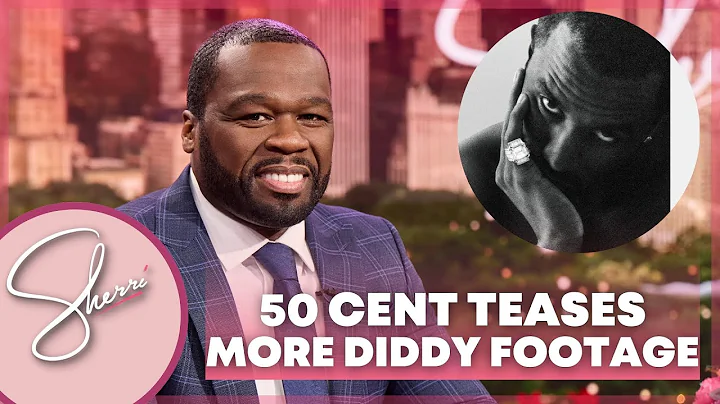 50 Cent Teases More Diddy Footage