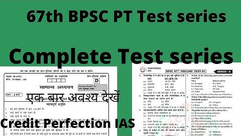 67th BPSC PT Test series , Perfection IAS 1-150 Complete Questions Ans