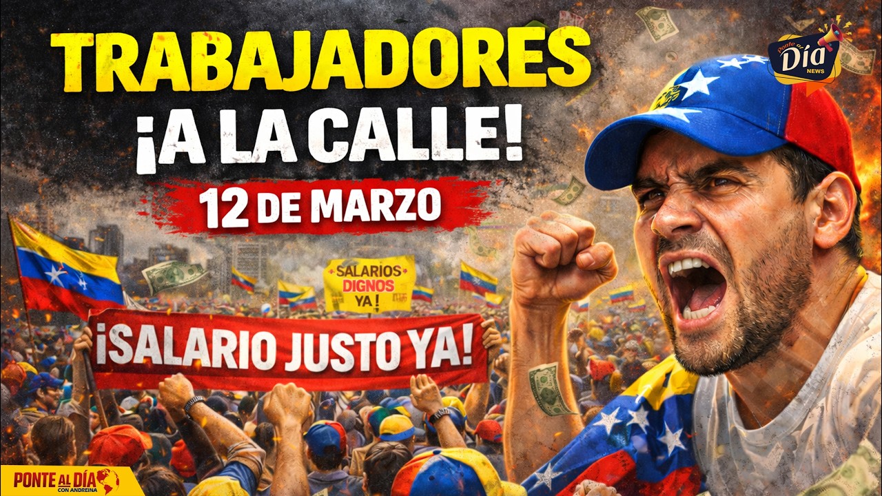 ¡NO SE AGUANTA MAS!  TRABAJADORES A LA CALLE EL 12 DE MARZO  -  ANALISIS COMPLETO - PONTE AL DIA
