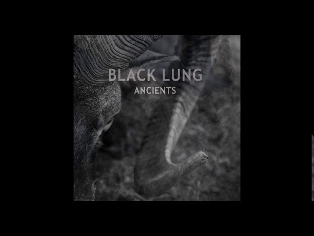 Watch BLACK LUNG - Ancients (Full Album 2019) on YouTube Watch BLACK LUNG - Ancients (Full Album 2019) on YouTube