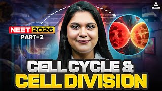 NEET 2026 Biology: Cell Division & Cell Cycle (Part - 2) by Garima Goel Ma'am!