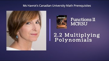 Functions 2.2  Multiplying Polynomials