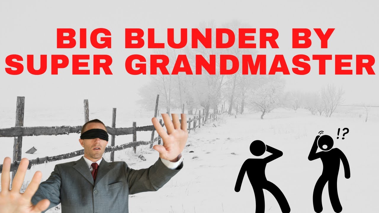 Learn From Super Grandmasters' Blunders 