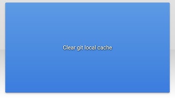 Clear git local cache