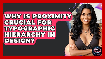 Why Is Proximity Crucial For Typographic Hierarchy In Design? - Graphic Design Nerd