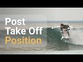 How to get to your feet in the optimal position  the post take off position  how to surf
