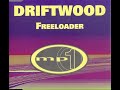Driftwood  freeloader original mix