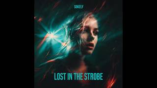 Sokely - Lost In The Strobe