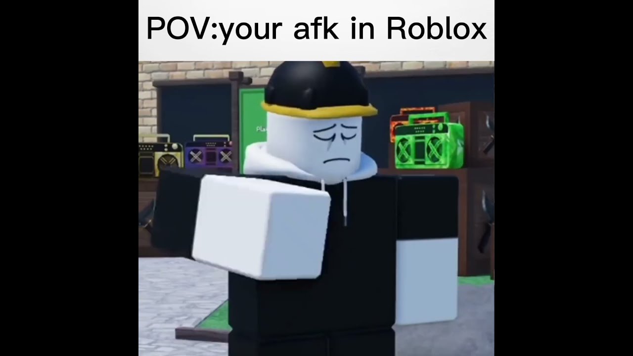 POV Your Afk In Roblox Funny Fyp Memes True
