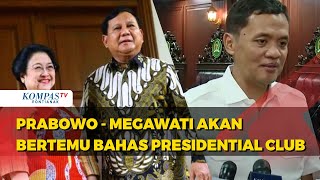 Prabowo Bentuk Presidential Club, Gerindra Yakin Prabowo-Mega Bertemu dalam Waktu Dekat