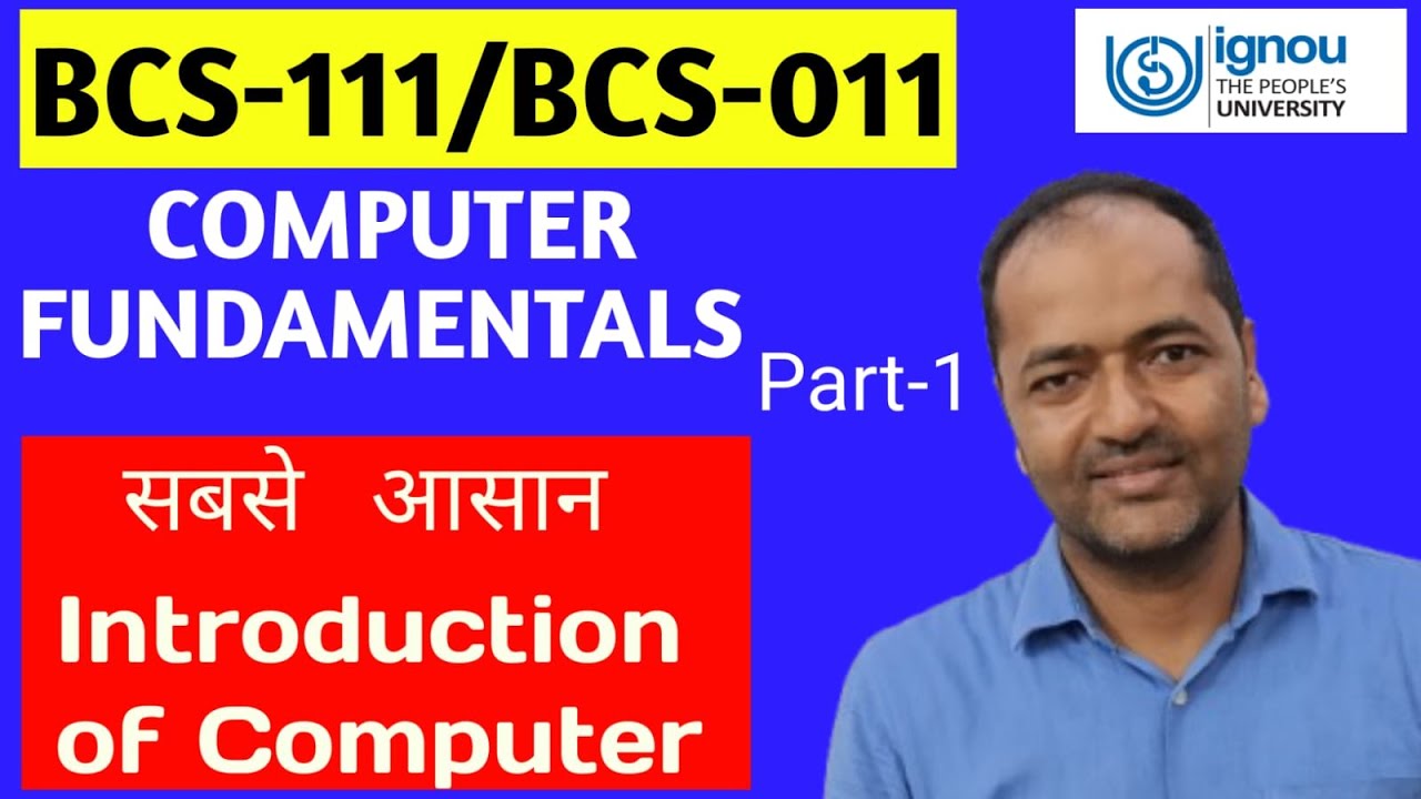 BCS-111/BCS-011 Computer Fundamentals  Introduction Of Computer Part-1 