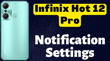 Infinix Hot 12 Pro Notification Settings