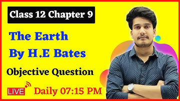 The Earth Objective Questions | 12tth English 100 Marks Chapter 9 Objective Bihar Board