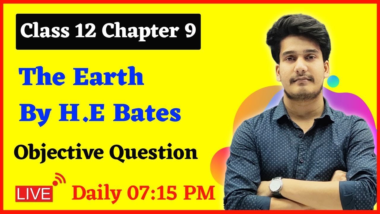 The Earth Objective Questions | 12tth English 100 Marks Chapter 9 Objective Bihar Board