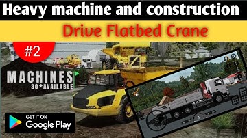 Heavy machines & construction gameplay |Level 2 Flatbed Crane