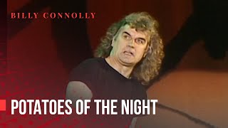 Billy Connolly - Potatoes of the night - Live 1994