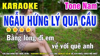 Ngẫu Hứng Lý Qua Cầu Karaoke Tone Nam Nhạc Sống | Huỳnh Lê