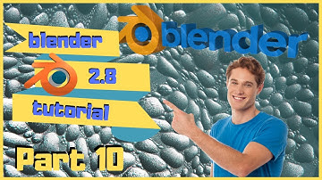 Blender 2.8 Tutorial [2020] [Part 10]