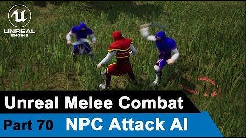 Unreal Melee Combat - NPC Attack AI - UE4 Open World Tutorials #70