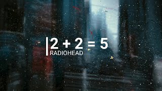Video thumbnail of "2 + 2 = 5 ~ radiohead // lyrics"