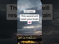 Can’t sleep? This sound will reset your brain🧠