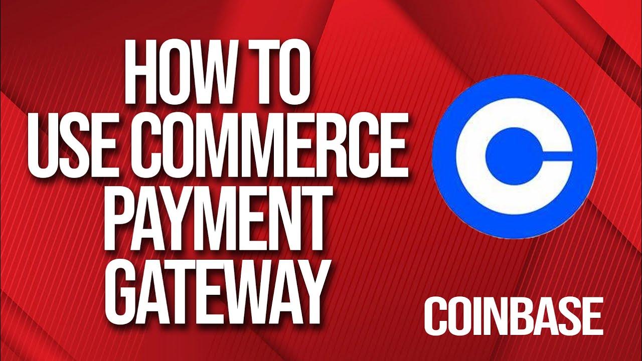 How to use Coinbase Commerce Payment gateway - YouTube