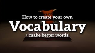 Vocabulary In Conlangs - How To Make A Better Vocabulary