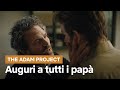 Auguri a tutti i papà | The Adam Project | Netflix Italia