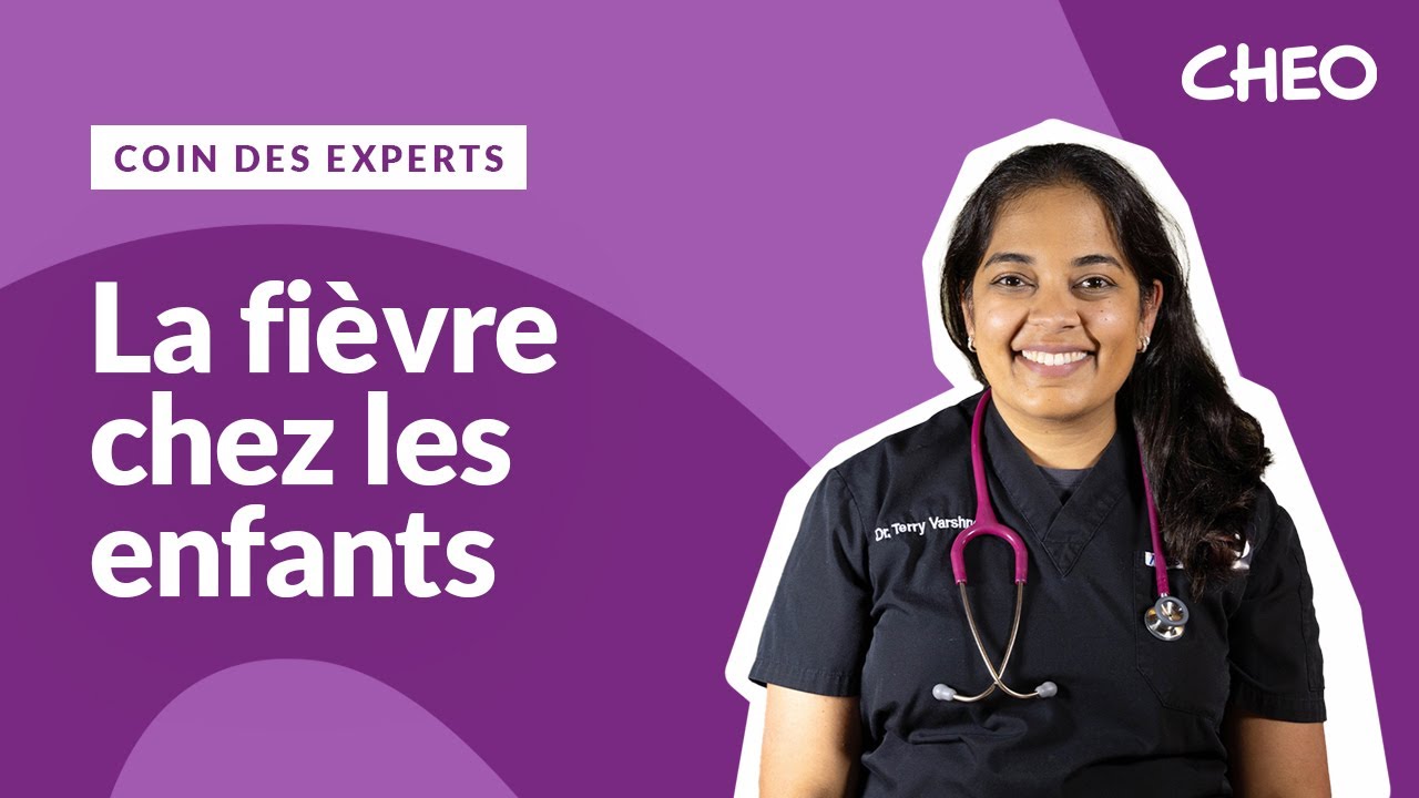La fièvre chez les enfants : Conseils aux parents de la Dre Terry ...
