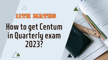 How to get Centum in 11th Maths Quarterly Exam 2023 | #11thmaths | #11thmathsintamil