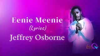 Jeffrey Osborne  Eenie Meenie s