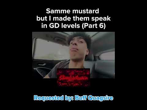 @KingSammelot mustard but I made them speak in GD levels (Part 6)