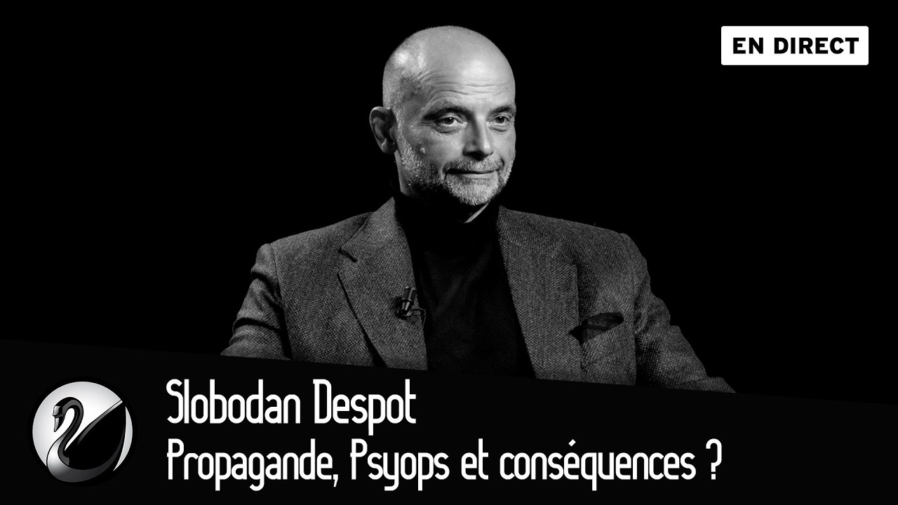 Propagande, Psyops et conséquences ? Slobodan Despot [EN DIRECT]