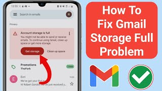How To Fix Gmail Account Storage Full Issue | Your Gmail Storage is Full