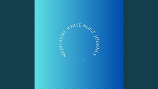 Chill and Ponder White Noise (Loopable Sequence)