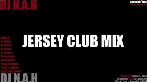 JERSEY CLUB MIX [DJ Frosty, Jayhood, Lil Man] - DJ N.A.H “ End of 2022 Comeback”