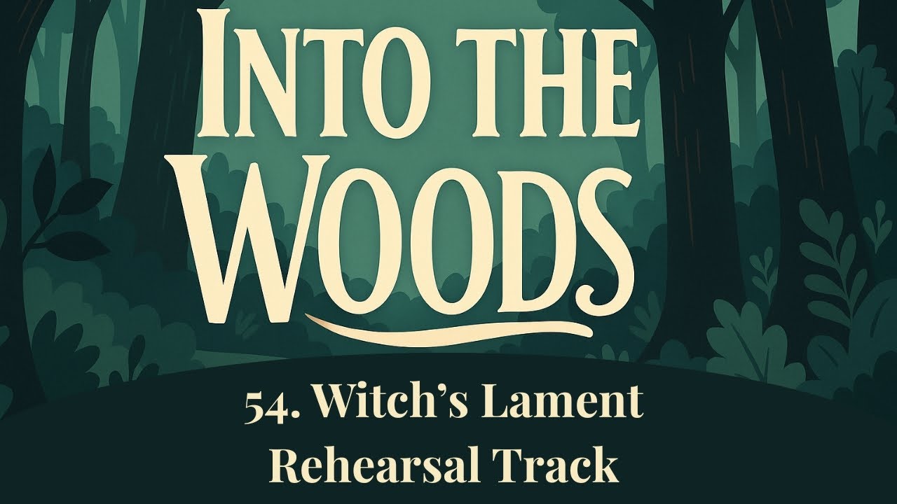 Witch's Lament - 54 - Into the Woods