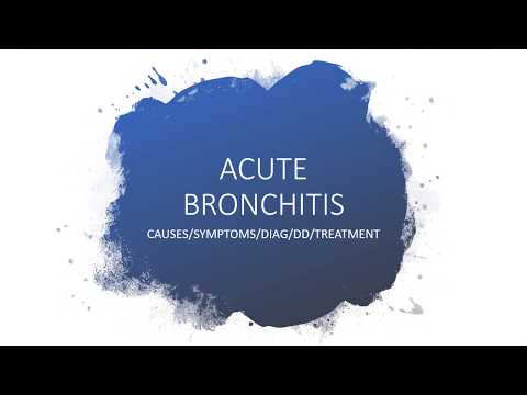 Video: Ūminis Bronchitas: Simptomai, Gydymas Suaugusiesiems, Mikrobinis Kodas 10, Priežastys