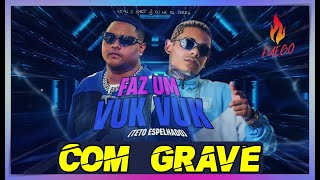 Kevin O Chris, Dj Nk da Serra - Faz Um Vuk Vuk - COM GRAVE