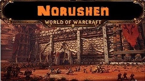 World of Warcraft - 5.4 PTR - Norushen - First Impressions