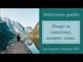 Mditation guide largir sa conscience accepter aimer