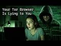Tor Browser Is Lying To You