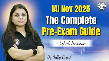 IAI Nov 2025 | The Complete Pre-Exam Guide + Q&A Session by Silky Goyal |  The Academic Junction