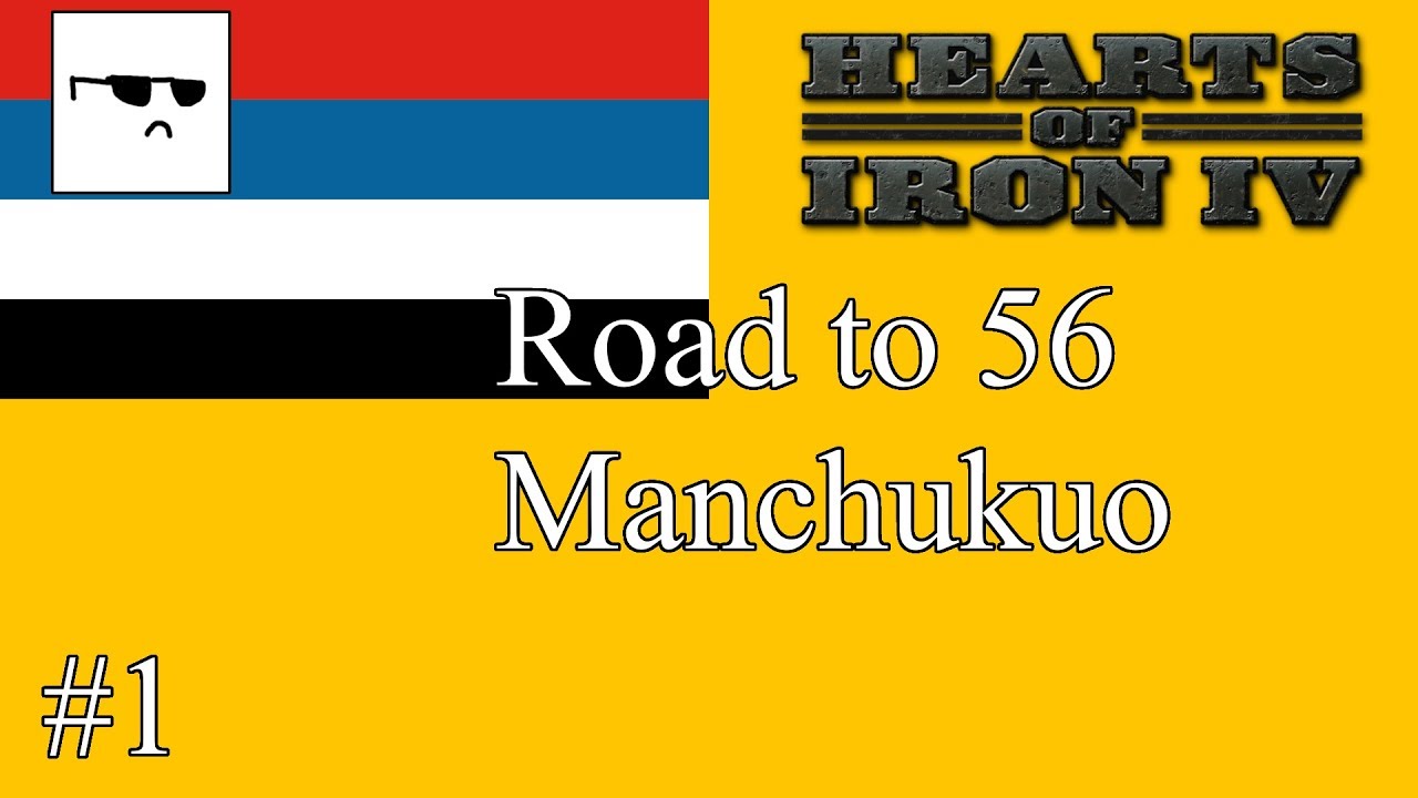 Hoi4 Road To 56 Manchukuo Restoring The Qing Part 1 Prelude YouTube