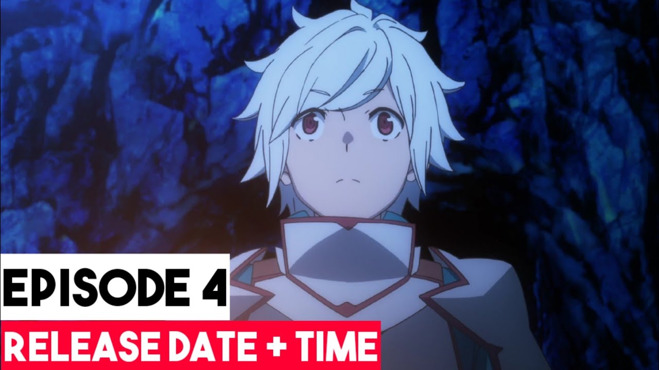 DanMachi Season 4 Episode 4 Release Date - YouTube