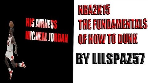 NBA2K15 PS4 How to Do 360 Dunks and more