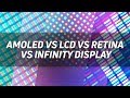 AMOLED vs IPS LCD vs Retina vs Infinity Display - Gary Explains