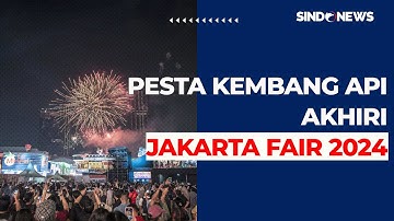 Jakarta Fair 2024 Berakhir, Bukukan Transaksi Rp7,5 Triliun selama 33 Hari - Sindo Today 15/07