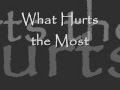 What Hurts the Most lyrics