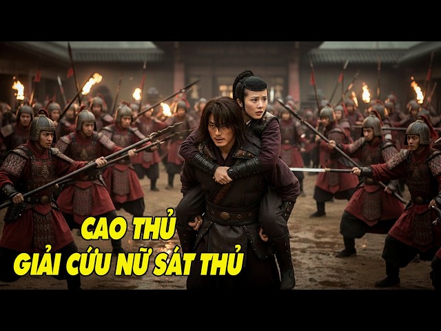 Cao Thủ Liều Mình Giải Cứu Nữ Sát Thủ Và Cái Kết | Phim Hành Động Võ Thuật Hay Nhất